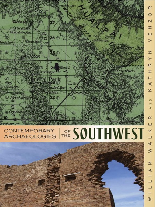 Title details for Contemporary Archaeologies of the Southwest by William Walker - Wait list